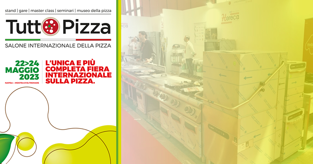 Horeca Professional partecipa a TuttoPizza 2023